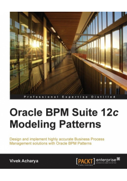 Oracle Bpm Suite 12c Modeling Patterns