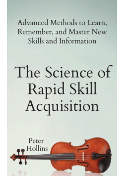 The Science of Rapid Skill Acquisition