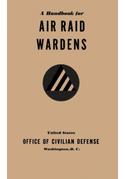 A Handbook for Air Raid Wardens (1941)