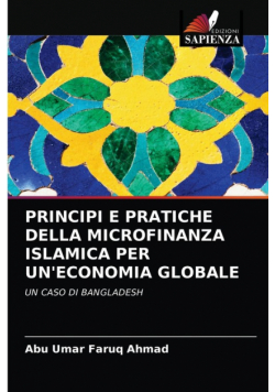 Principi E Pratiche Della Microfinanza Islamica Per Un'economia Globale