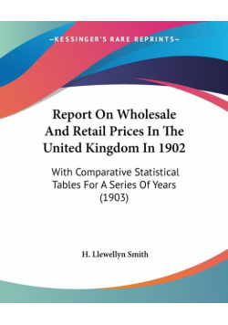 Report On Wholesale And Retail Prices In The United Kingdom In 1902