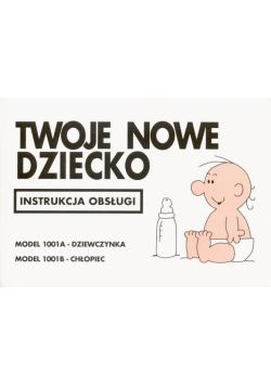 Instrukcja obsługi - Twoje nowe dziecko