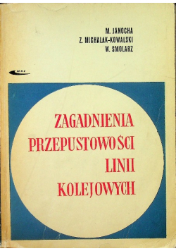 Zagadnienia przepustowości linii kolejowych