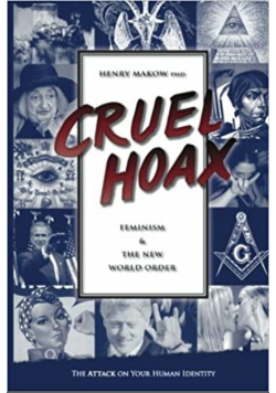 Cruel Hoax feminism and the new world order