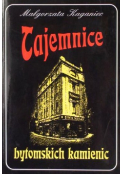 Tajemnice bytomskich kamienic