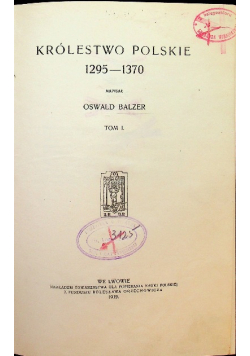 Królestwo Polskie 1295 1370 tom I  1919 r.
