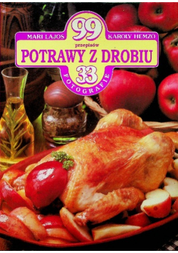 99 przepisów Potrawy z drobiu