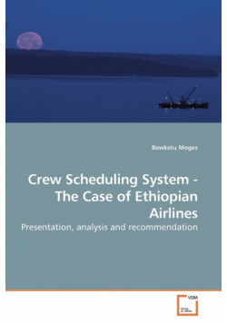 Crew Scheduling System - The Case of Ethiopian Airlines