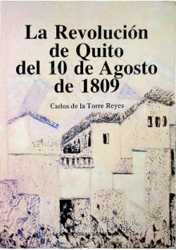 La revolucion de quito del 10 de agosto de 1809