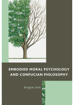Embodied Moral Psychology and Confucian Philosophy