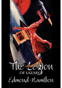 The Legion of Lazarus by Edmond Hamilton, Science Fiction, Adventure