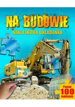 Naklejkowa układanka. Na budowie