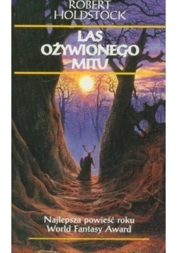 Las ożywionego mitu