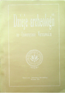 Dzieje archeologii na uniwersytecie warszawskim