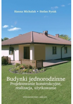 Budynki jednorodzinne Projektowanie konstrukcyjne