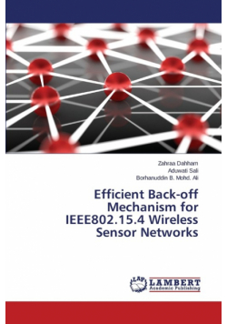 Efficient Back-off Mechanism for IEEE802.15.4 Wireless Sensor Networks