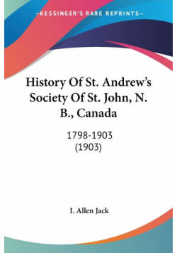 History Of St. Andrew's Society Of St. John, N. B., Canada