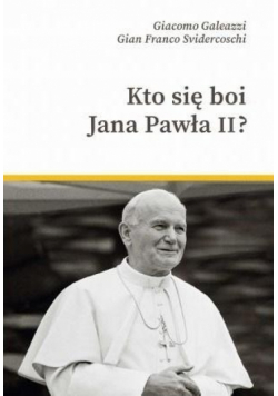 Kto się boi Jana Pawła II?