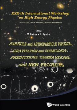 Particle And Astroparticle Physics, Gravitation And Cosmology