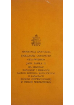 Adhortacja Apostolska Familiaris Consortio Ojca Świętego Jana Pawła II