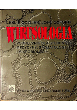 Wirusologia Podręcznik dla studentów medycyny, stomatologii i mikrobiologii