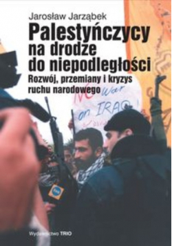 Palestyńczycy na drodze do niepodległości