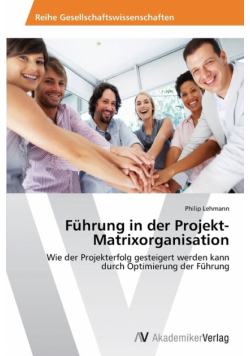 Führung in der Projekt-Matrixorganisation