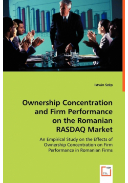 Ownership Concentration and Firm Performance on the Romanian RASDAQ Market
