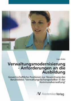 Verwaltungsmodernisierung - Anforderungen an die Ausbildung
