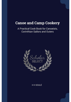 Canoe and Camp Cookery
