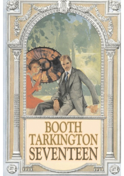 Seventeen by Booth Tarkington, Fiction, Political, Literary, Classics