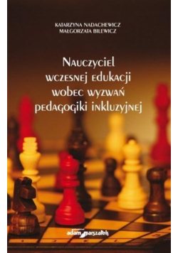Nauczyciel wczesnej edukacji wobec wyzwań...