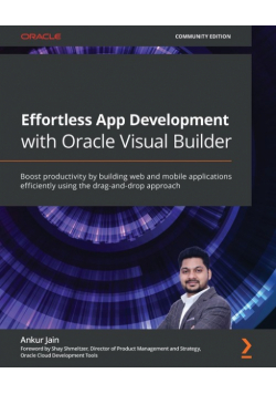 Effortless App Development with Oracle Visual Builder
