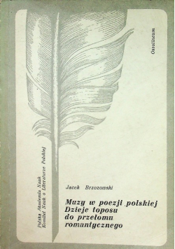 Muzy w poezji polskiej Dzieje toposu do przełomu romantycznego