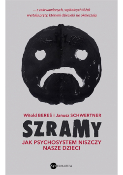 Szramy. Jak psychosystem niszczy nasze dzieci