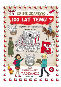 Co się zdarzyło 100 lat temu?