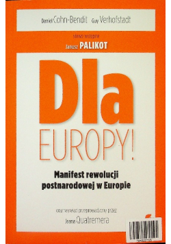 Dla Europy Manifest rewolucji postnarodowej w Europie