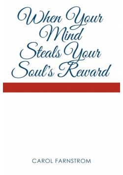 When Your Mind Steals Your Soul's Reward