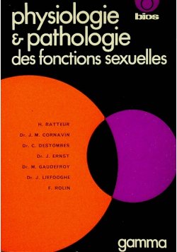 Physiologie pathologie des fonctions sexuelles