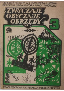 Zwyczaje obyczaje obrzędy Tom III