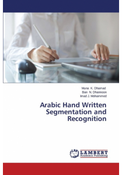 Arabic Hand Written Segmentation and Recognition
