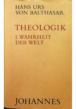 Theologik 1  Wahrheit der Welt
