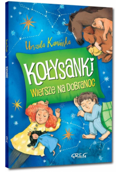 Kołysanki. Wiersze na dobranoc Kolor BR w.2021