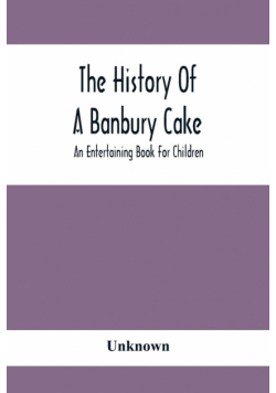 The History Of A Banbury Cake
