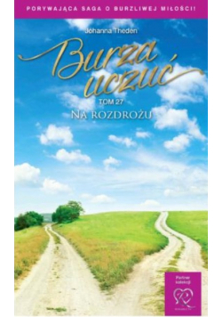 Burza uczuć tom 27 Na rozdrożu