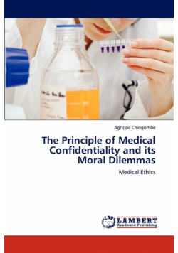 The Principle of Medical Confidentiality and Its Moral Dilemmas