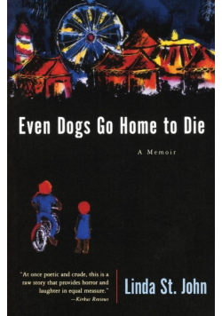 Even Dogs Go Home to Die