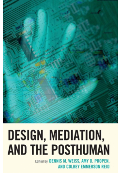 Design, Mediation, and the Posthuman