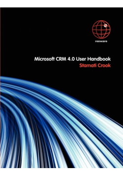 Microsoft CRM 4.0 User Handbook