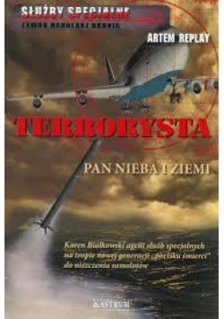 Terrorysta. Pan nieba i ziemi.